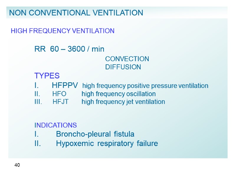 40   HIGH FREQUENCY VENTILATION   RR  60 – 3600 /